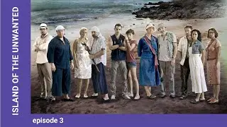 Остров Нежеланных. Серия 3. Приключенческая драма. StarMediaEN. Английские субтитры.