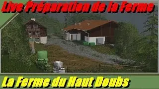 Farming Simulator 2015 Walchen Map V 1.0 Beta pr&eacute;paration de la ferme du haut Doubs (fr)