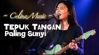 Tepuk Tangan Paling Sunyi (Official Lyric Video) - Celina Music