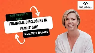 Understanding Financial Disclosure in Family Law Cases - Five Mistakes to Avoid