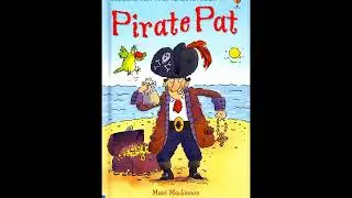 The Pirate Pat. Children's read aloud (audio book) with colorful illustrations.