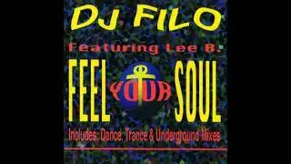 DJ Filo feat. Lee B. - Feel In Trance (Feel Your Soul Trance Mix)