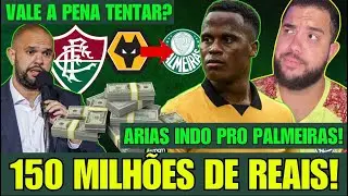🚨PROPOSTA GIGANTE POR ÁRIAS! FLU VAI COBRIR? DÁ PRA CHEGAR NO VALOR DO PALMEIRAS?FAZ SENTIDO TRAZER?