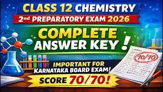 Karnataka Board Class 12 Chemistry 2nd Preparatory Exam 2026 | 🔥 Complete Answer Key |70/70 Strategy