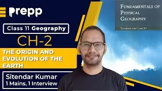Geography Class 11 NCERT Ch1& 2: The Origin and Evolution of the Earth| Fundamentals of Physical Geo