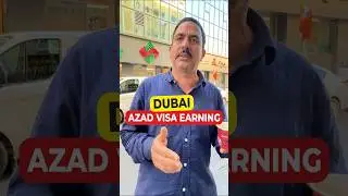 Azad VISA EARNING IN DUBAI 🇦🇪 What is Azad VISA. #zaqvimohsin