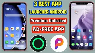 3 Best Launcher App For Android 2024