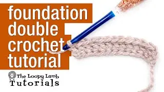 Make Long Chains Easier! Easy Tutorial for Foundation Double Crochet Stitch