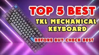 Top 5  Best TKL Mechanical Keyboard - Picks For Gaming