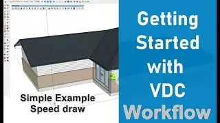 Getting started with Virtual Design & Construction software, Basic single level home Workflow