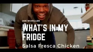 What&rsquo;s In My Fridge: Salsa Fresca Chicken