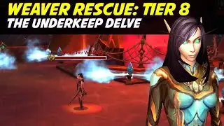 Weaver Rescue - The Underkeep Delve (Solo Priest)