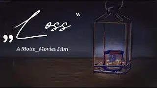 &ldquo;LOSS&rdquo;- an animated short film