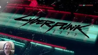 Let's Play With Dylan: Cyberpunk 2077 Part 1