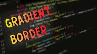 Gradient Border HTML, CSS | Урок 18