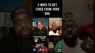 EP.13 - Part III Highlights: Gerald Heyward - 5 ways to get fired from your gig! #geraldheyward