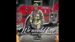 The City of Weatherford Fire Department Warriors Wanted Supporting Veterans