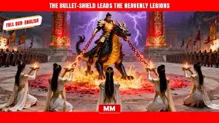 The Bullet-Shield Leads The Heavenly Legions | The Best CEO Action Movie | Asia Movies HUB