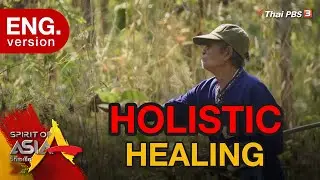 HOLISTIC HEALING : Spirit of Asia (May 9th, 2021)
