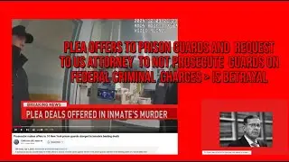 DA Fitzpatrick's Plea Offer NOT JUSTICE. EVID. Marcy Correctional Officers Murder _Overwhelming