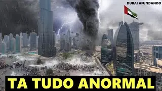 O mundo está em choque! Tempestade do Juízo Final atinge Dubai e  Emirados Árabes Unidos
