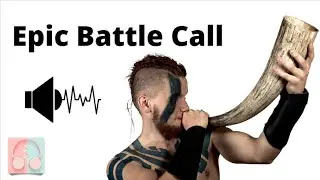 Epic Battle Call | Battle Cry | War Horn Sound Effect