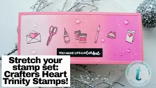 Stretch your stamp set: Crafter's Heart Trinity Stamps
