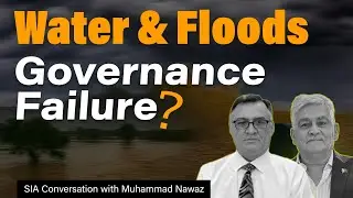 Floods are New Normal? I Pakistan's Floods & Water Management Expose Governance Failure