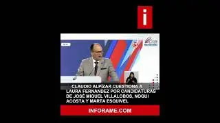 Claudio Alp&iacute;zar cuestiona a Laura Fern&aacute;ndez por candidaturas de Jos&eacute; Miguel Villalobos