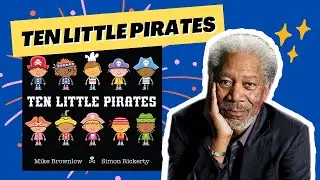 Morgan Freeman reads Ten Little Pirates | Children's Books Read Aloud