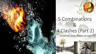 13. 5 Combinations, 4 Clashes Part 2 (Intermediate Bazi)#BaziCourse #Bazi #Astrology #Fengshui #Luck