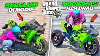 Aku Modifikasi Motor H2R Drag Langka Di Bengkel Untuk Ikut Balapan Drag Race - GTA 5 MOD