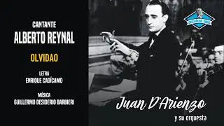 Juan D'Arienzo y su orquesta con la voz de Alberto Reynal - Olvidao