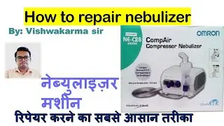 Nebulizer machine repairing