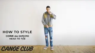How to Style | Comme des Gar&ccedil;ons [Head to Toe]