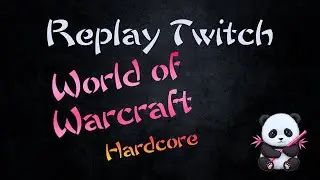 [WoW HC] - Pandalethal (hunt) lvl 59 - Ce soir on passe 60