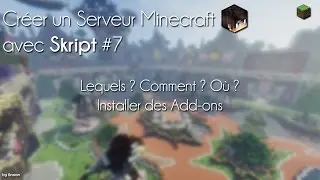 Serveur Minecraft en Skript #7 - Lequels ? Comment ? O&ugrave; ? Installer des Add-ons