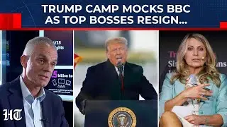 BBC Chiefs Resign After &lsquo;Doctored Trump&rsquo; Video Scandal, White House Slams &lsquo;Dishonest Editing&rsquo; | UK