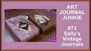 Art Journal Junkie 73 Sallys Vintage Journals