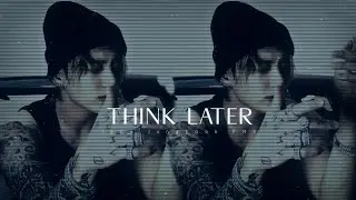 Think later- Jeon Jungkook FMV