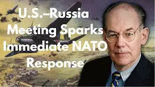 Europe on High Alert After Secret U.S.&ndash;Russia Diplomatic Talks | Mearsheimer Was Right