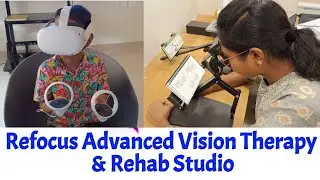 Clinic Overview Refocus Advanced Vision Therapy & Rehab Studio। Dr Mantu Akon