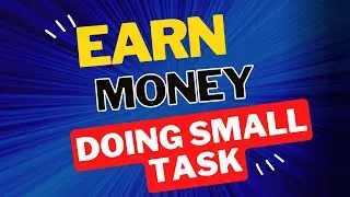 Earn Money Doing Small Task - Best Micro Task Website 2022 - Easy Way To Earn Money Online