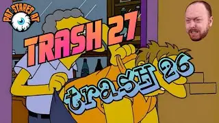 Trash 26 was so bad, Trash 27 Sent Them to the Shadow Realm (PSA Trash 26 & 27)