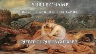 Qu'est-ce que la Guerre ? - Sur le Champ