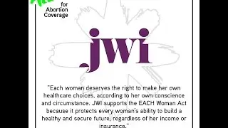 JWI Talks Back: EACH Woman Act