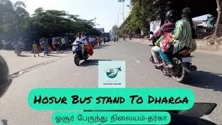 | Hosur Bus stand To Dharga Bus Stop | Tsamanbu Trips |