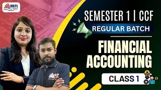 B.Com Semester 1 &ndash; CCF | Financial Accounting - Class 1 | MEPL Commerce Hub