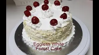Learn how to make this lovely Eggless White Forest Cake// Eggless Cake// Celebration Cakes//