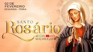 Ora&ccedil;&atilde;o SANTO ROS&Aacute;RIO COMPLETO 02/02/2026 (Segunda) | Ao vivo &agrave;s 4h da manh&atilde;